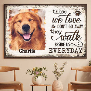 Those We Love Don't Go Away - They Walk Beside Us Everyday - Personalized Horizontal Poster.