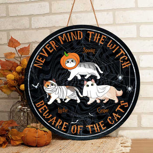Never Mind The Witch Beware Of The Cats - Funny Personalized Cat Door Sign.
