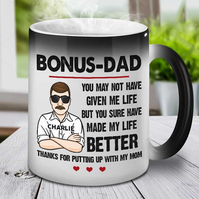 Thanks For Putting Up With My Mom- Gift For Dad, Funny Personalized Color Changing Mug.