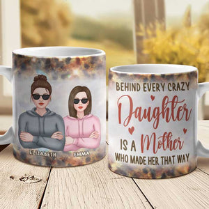 Derrière chaque fille folle se cache une mère - Cadeau pour maman, grand-mère - Tasse personnalisée