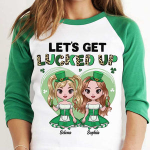 Let's Get Lucked Up - Gift For Besties, Personalized St. Patrick's Day Unisex Raglan Shirt.