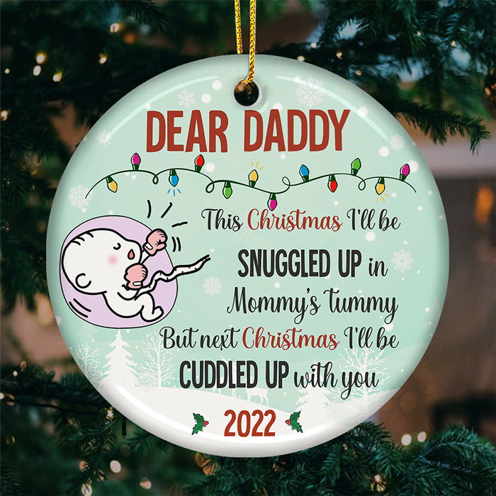 Noël prochain, je serai blotti contre toi - Décoration de Noël ronde personnalisée en céramique - Cadeau pour papa, cadeau de Noël