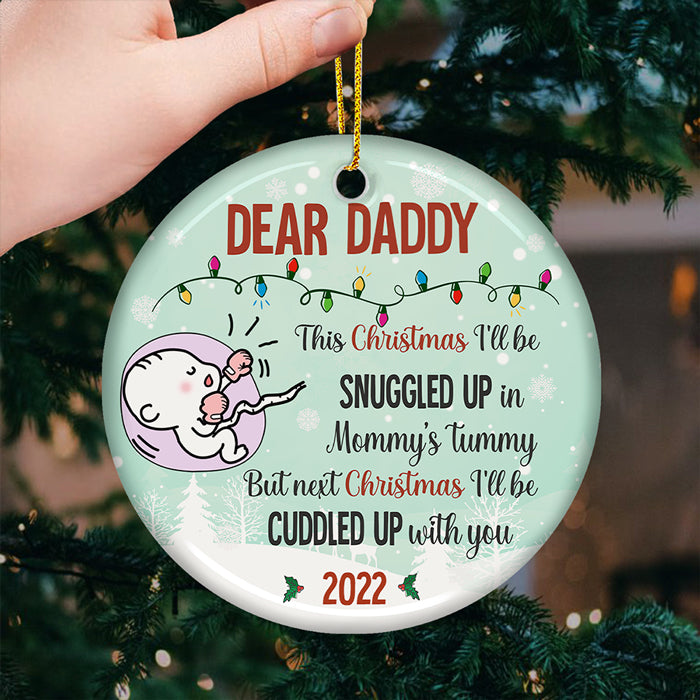 Noël prochain, je serai blotti contre toi - Décoration de Noël ronde personnalisée en céramique - Cadeau pour papa, cadeau de Noël