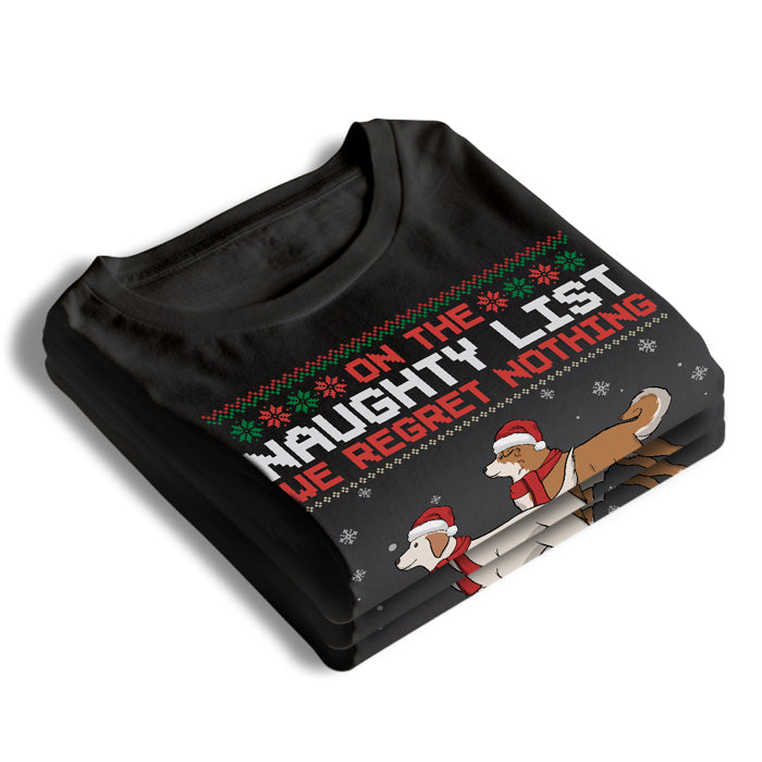 Sur la liste des vilains, on ne regrette rien - T-shirt unisexe personnalisé pour chien, sweat à capuche, sweat-shirt - Cadeau de Noël pour les propriétaires d'animaux et les amoureux des animaux