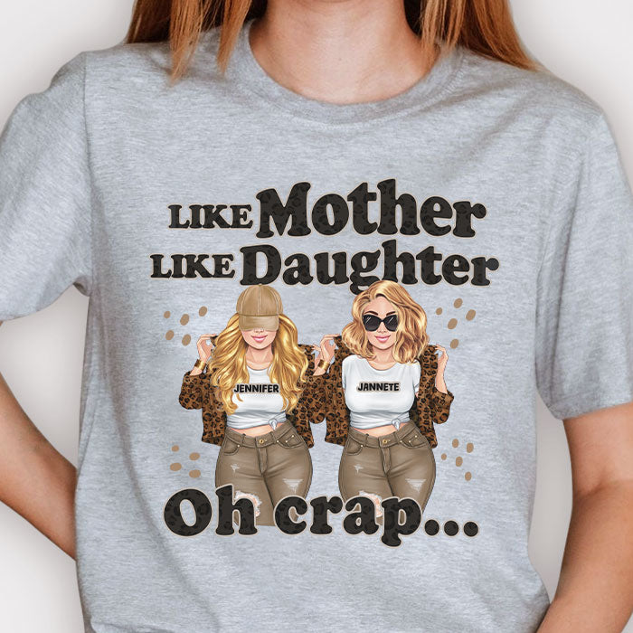 Like Mother Like Daughter - Gift For Mom, Personalized Unisex T-shirt.