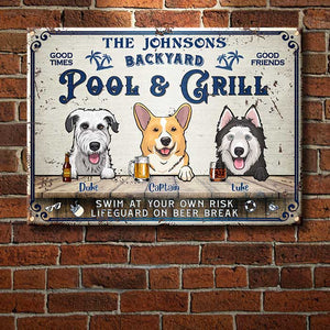 Backyard Pool & Grill - Funny Personalized Dog Metal Sign.
