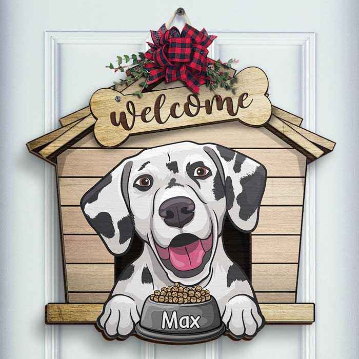 Welcome To The Dog House - Personalized Shaped Door Sign.