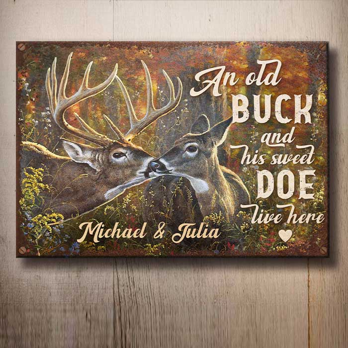 An Old Buck And His Sweet Doe Live Here - Personalized Metal Sign.