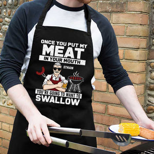 Put My Meat in Your Mouth - Gift For Dads - Personalized Apron.