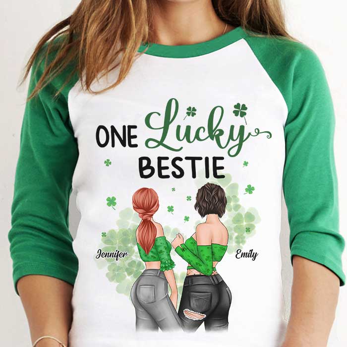 Lucky To Have You As My Best Friend - Gift For Besties, Personalized St. Patrick's Day Unisex Raglan Shirt.