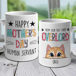 Happy Mother's Day From Your Tiny Furry Overlord - Gift For Mother's Day - Personalized Mug.