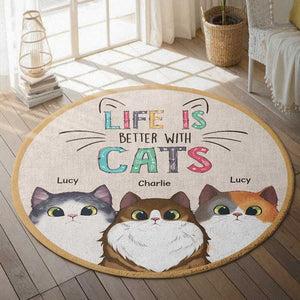 Life Is Better With Cats - Gift For Cat Lovers, Personalized Decorative Round Rug.