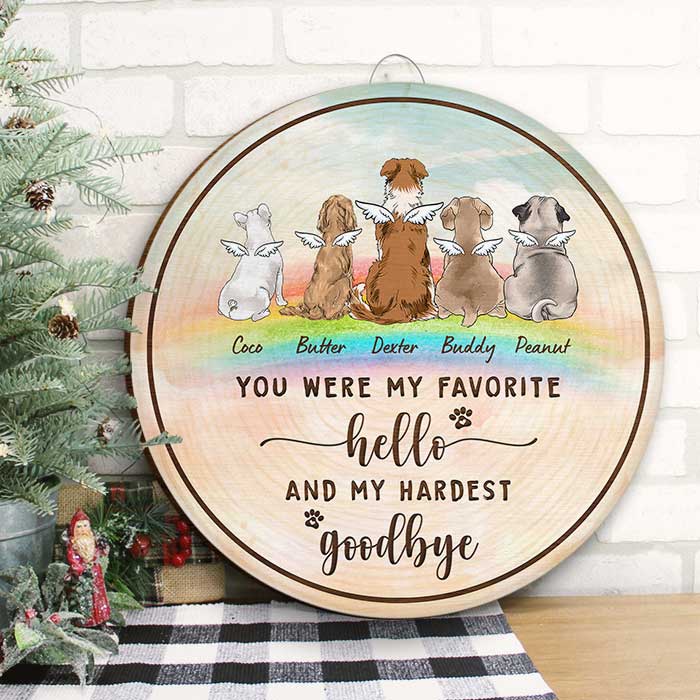 You Were My Favorite Hello & My Hardest Goodbye - Personalized Door Sign.