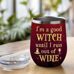 Toujours une bonne sorcière jusqu'à ce que je sois à court de vin - Verre à vin de sorcière personnalisé - Cadeau pour sorcières, cadeau pour vous-même, cadeau d'Halloween 