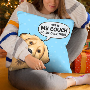 Ceci est mon canapé, asseyez-vous là-bas - Coussin personnalisé pour chien et chat - Cadeau pour les propriétaires d'animaux et les amoureux des animaux