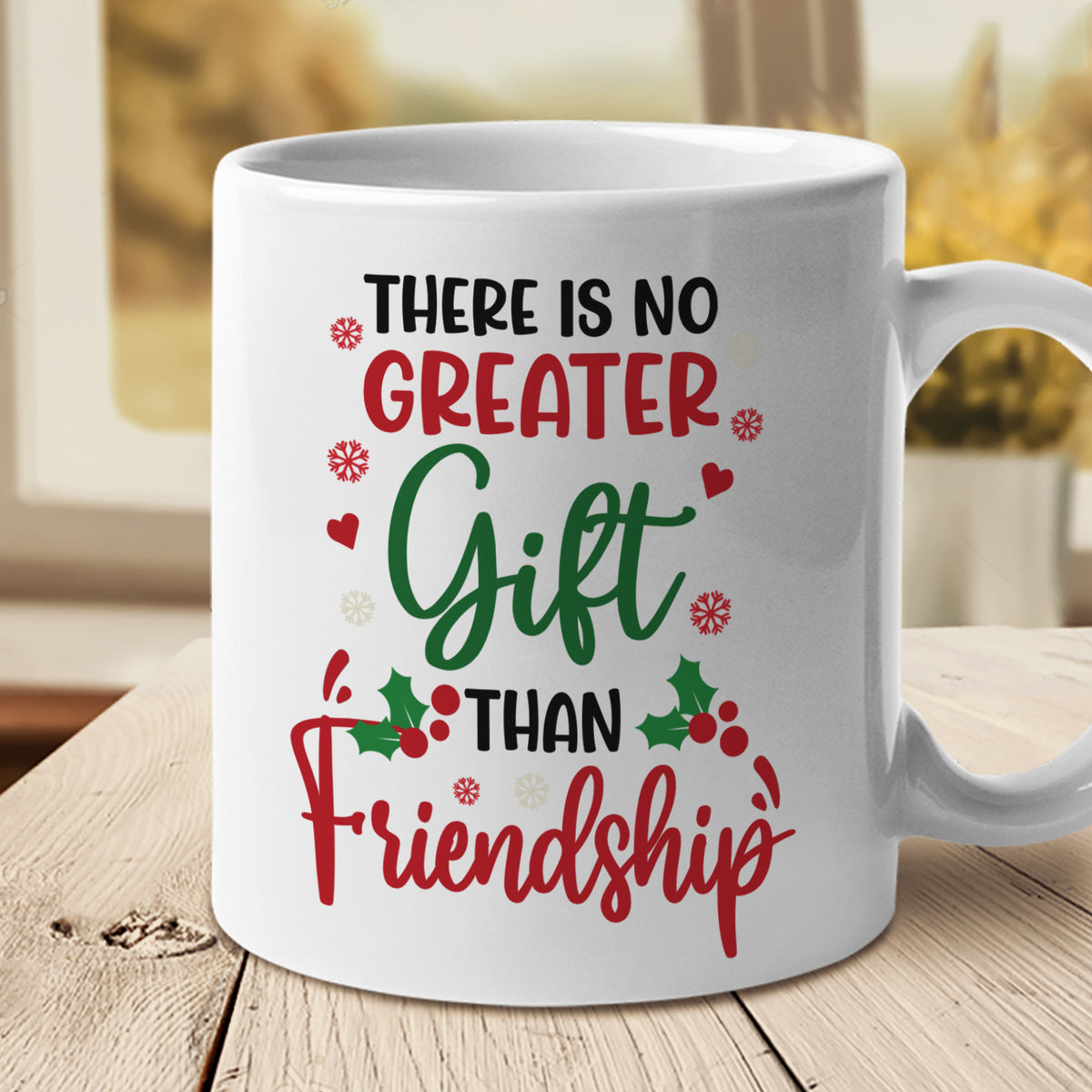 There Is No Greater Gift Than Friendship - Personalized Mug.
