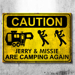 Camping Caution - Personalized Camping Metal Sign.