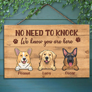 No Need To Knock We Know You Are Here - Personalized Rectangle Sign.