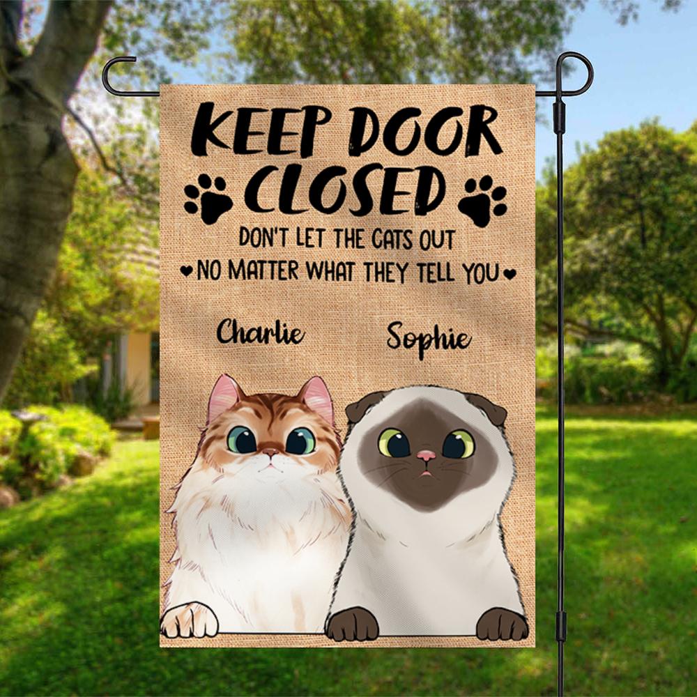 Keep Door Closed - Funny Personalized Cat Garden Flag.
