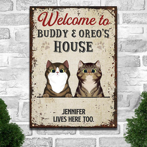 Welcome To The Cats' House - Funny Personalized Cat Metal Sign.