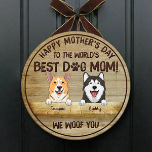Happy Mother's Day To The Best Dog Mom - Funny Personalized Dog Door Sign.