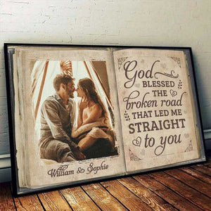 The Broken Road That Led Me Straight To You - Upload Image, Gift For Couples - Personalized Horizontal Poster.