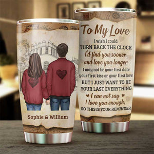 I Can Not Say I Love You Enough, So This Is Your Reminder - Gift For Couples, Personalized Tumbler.