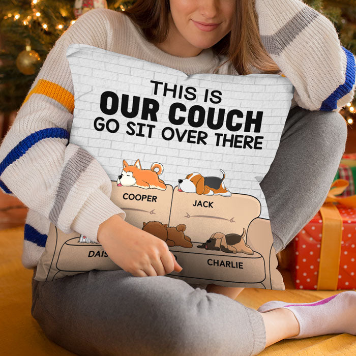 Ceci est notre canapé, va t'asseoir là-bas - Coussin personnalisé pour chien - Cadeau pour les propriétaires d'animaux et les amoureux des animaux