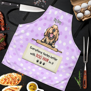 Everything Tastes Better With Dog Hair - Funny Personalized Dog Apron.