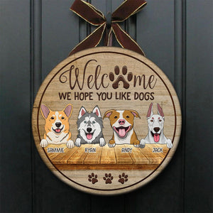 Welcome Hope You Like Peeking Dogs - Funny Personalized Dog Door Sign.