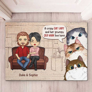 A Crazy Cat Lady And Her Grumpy Old Man Live Here - Gift For Cat Lovers, Personalized Decorative Mat.