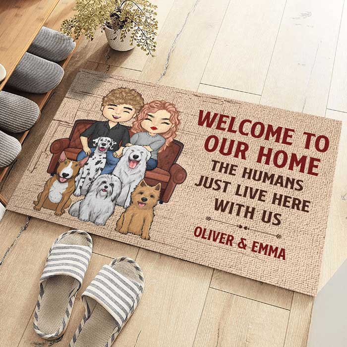 Welcome To Our Home, The Humans Just Live Here - Personalized Decorative Mat.