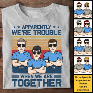 Nous sommes un problème quand nous sommes ensemble - T-shirt unisexe personnalisé - Cadeau pour meilleure amie