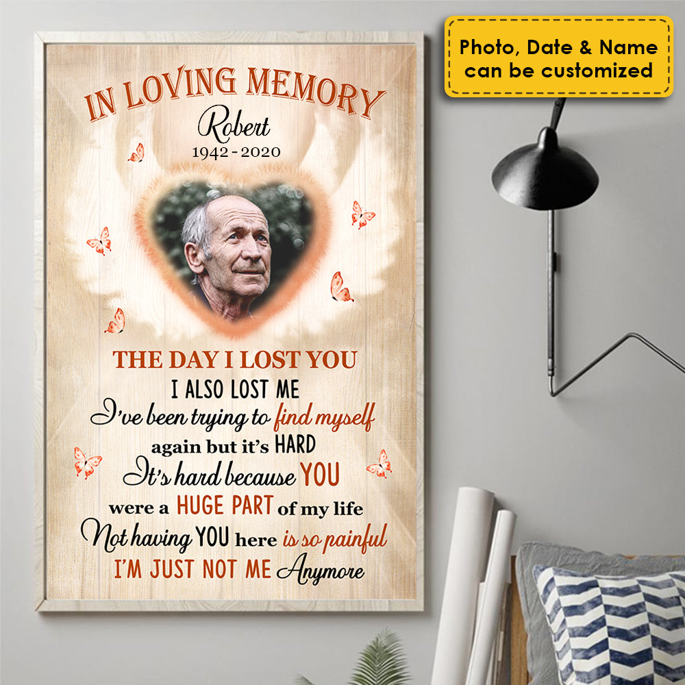 The Day I Lost You I Also Lost Me - In Loving Memory - Personalized Vertical Poster.