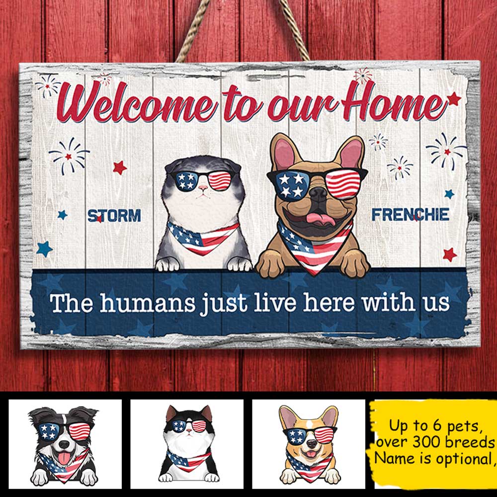 Welcome To Our Home - 4th Of July Funny Personalized Pet Rectangle Sign.