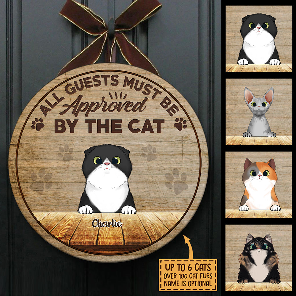 All Guests Must Be Approved By The Cats - Funny Personalized Cat Door Sign.