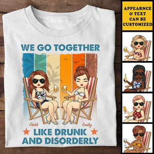 Ensemble comme ivres et désordonnés - T-shirt unisexe personnalisé - Cadeau pour meilleure amie