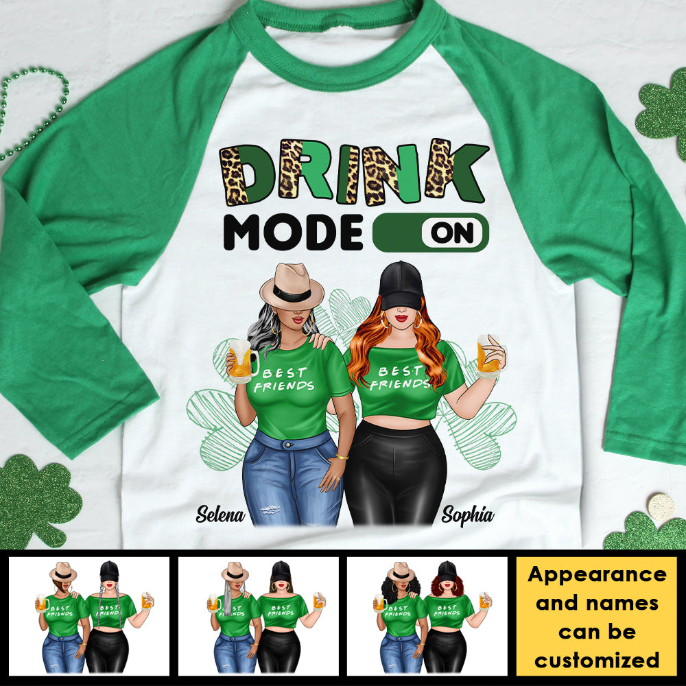 Drink Mode On - Gift For Besties, Personalized St. Patrick's Day Unisex Raglan Shirt.