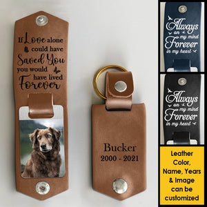 L'amour seul aurait pu vous sauver - Porte-clés personnalisé en cuir PU - Télécharger une image, un cadeau commémoratif, un cadeau de condoléances
