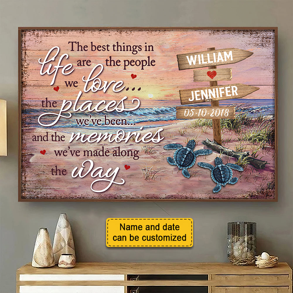 The Best Things In Life Are The Memories We've Made Along The Way - Personalized Horizontal Poster.