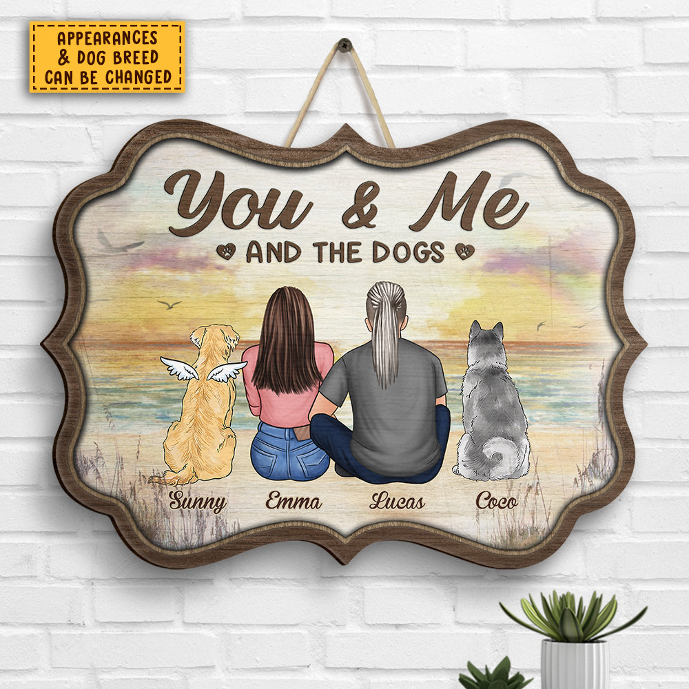 You & Me, And The Dogs - Personalized Shaped Wood Sign.