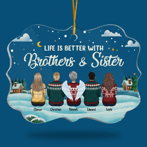 Life Is Better With Siblings - Personalized Custom Benelux Shaped Acrylic Christmas Ornament - Gift For Siblings, Christmas Gift