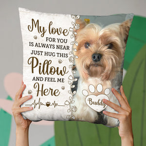Coussin photo personnalisé - Cadeaux de condoléances personnalisés pour animaux de compagnie pour chiens, chats, perte d'un chien - Embrassez cet oreiller alors vous saurez que je suis là