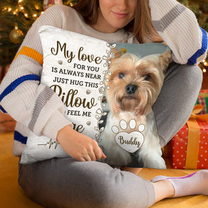 Coussin photo personnalisé - Cadeaux de condoléances personnalisés pour animaux de compagnie pour chiens, chats, perte d'un chien - Embrassez cet oreiller alors vous saurez que je suis là
