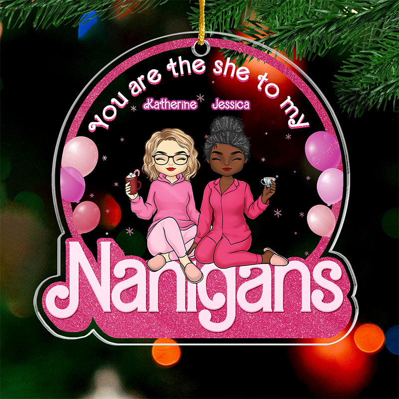 Décoration personnalisée « Elle à mes Nanigans » - Décoration personnalisée en acrylique - Cadeau de Noël pour les meilleures amies, les meilleures amies et les sœurs
