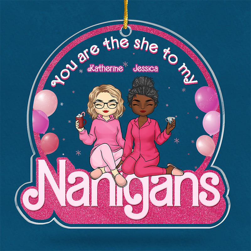 Décoration personnalisée « Elle à mes Nanigans » - Décoration personnalisée en acrylique - Cadeau de Noël pour les meilleures amies, les meilleures amies et les sœurs
